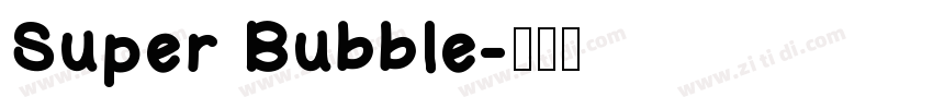Super Bubble字体转换